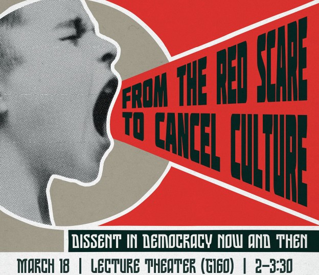 Panel: From the Red Scare to Cancel Culture: Dissent in Democracy Now and Then
